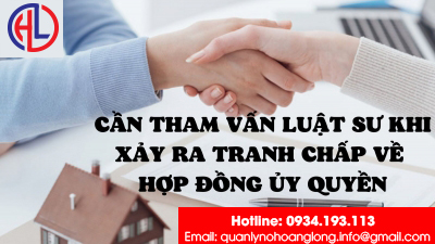 ​Tại sao cần tham vấn Luật sư khi xảy ra tranh chấp về Hợp đồng ủy quyền?